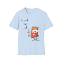 Spark Me Up! Funny Graphic T-Shirt | Whimsical Cartoon Tee | Trendy Unisex Gift for Him or Her | Casual Streetwear Top