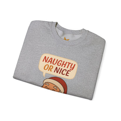 Santa's Naughty or Nice Crewneck Sweatshirt | Holiday Gift, Casual Wear, Winter Fashion, Unisex Sweatshirt, Festive Apparel