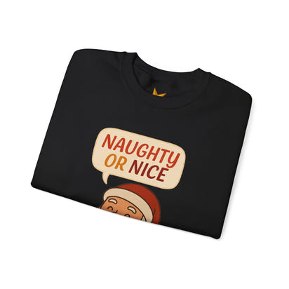 Santa's Naughty or Nice Crewneck Sweatshirt | Holiday Gift, Casual Wear, Winter Fashion, Unisex Sweatshirt, Festive Apparel