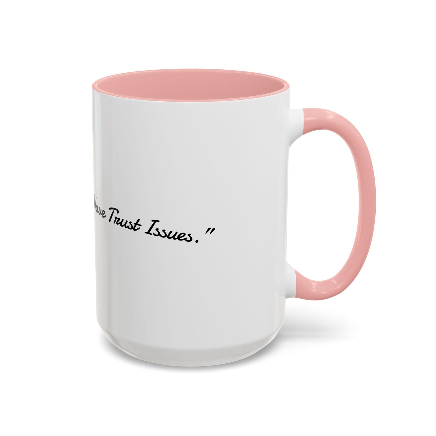 Funny Fall Coffee Mug Trust Issues Quote Cup, Cozy Autumn Décor, Gift for Friends, Black Accent Mug for Pumpkin Spice Lovers