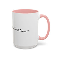 Funny Fall Coffee Mug Trust Issues Quote Cup, Cozy Autumn Décor, Gift for Friends, Black Accent Mug for Pumpkin Spice Lovers